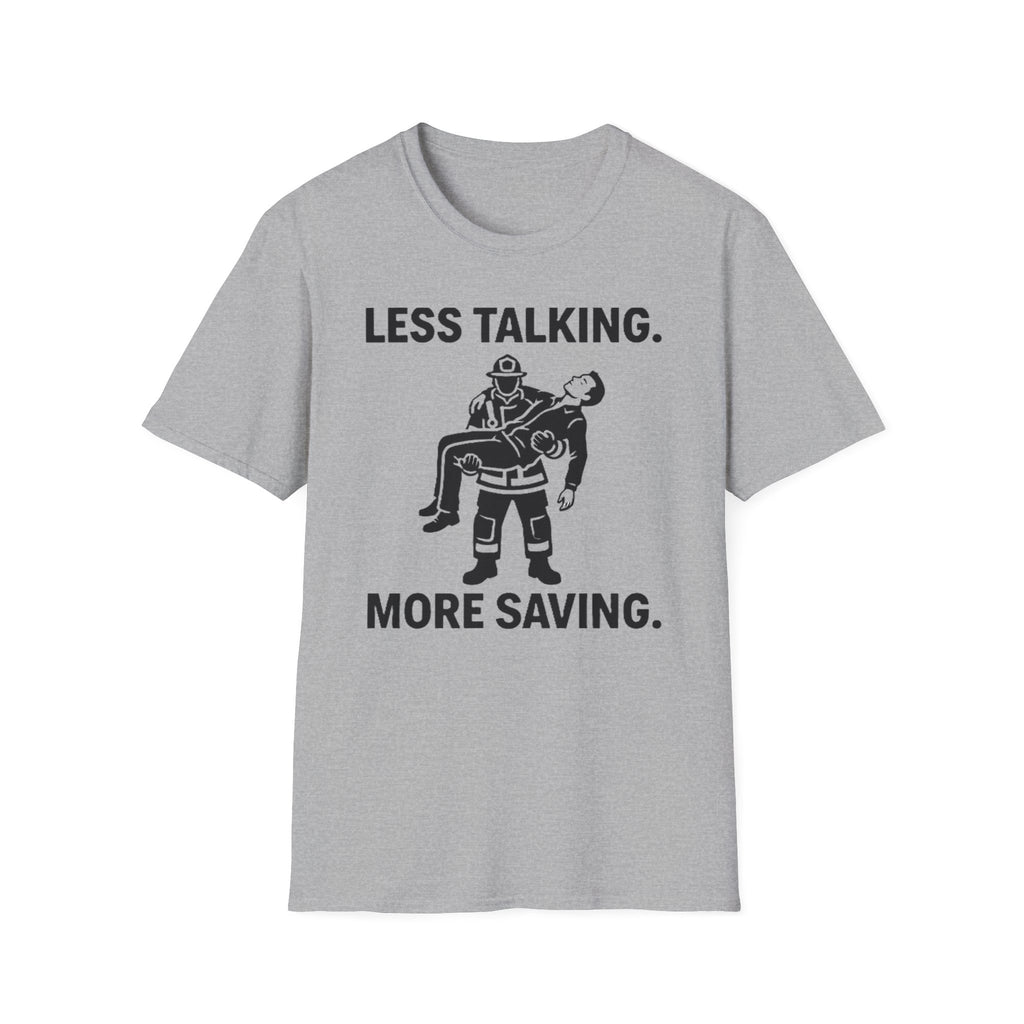 Less Talking More Saving T-Shirt