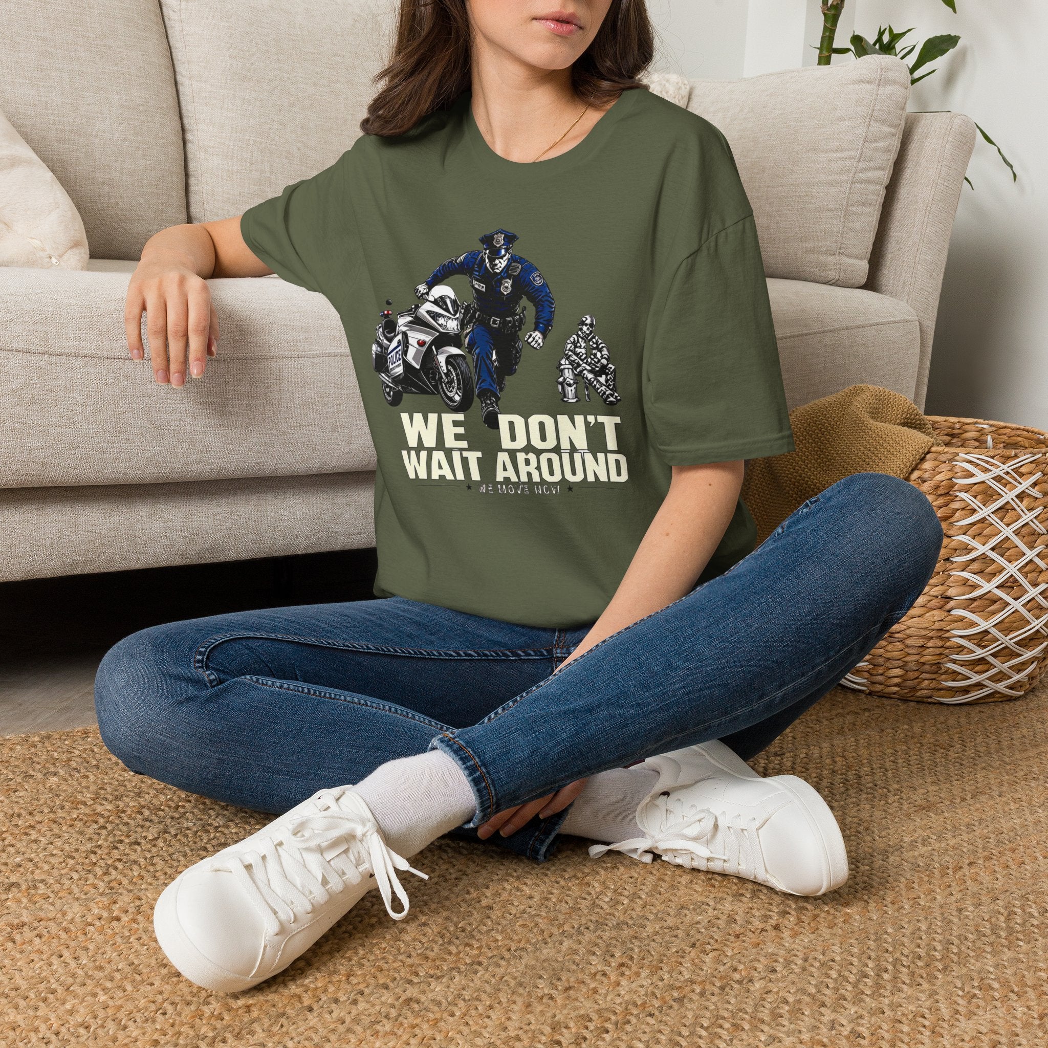 We Don't Wait Around We Move Now | Police Officer Pride Shirt