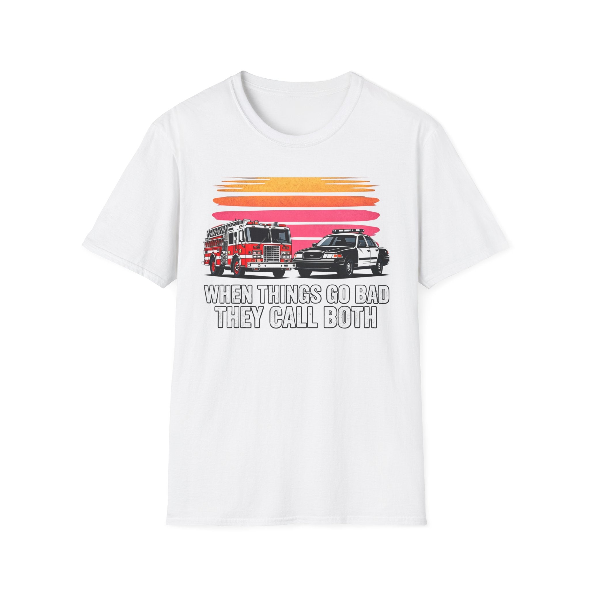 When Things Go Bad They Call Both | Firefighter Police First Responder Shirt