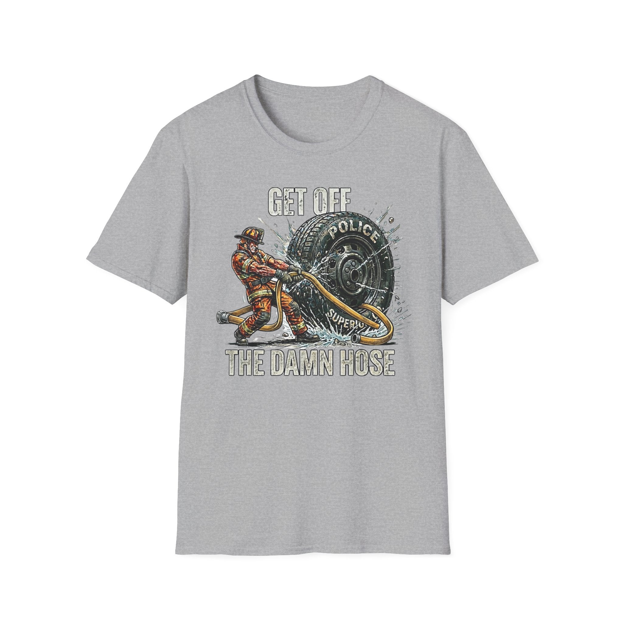 Get Off The Damn Hose T-Shirt