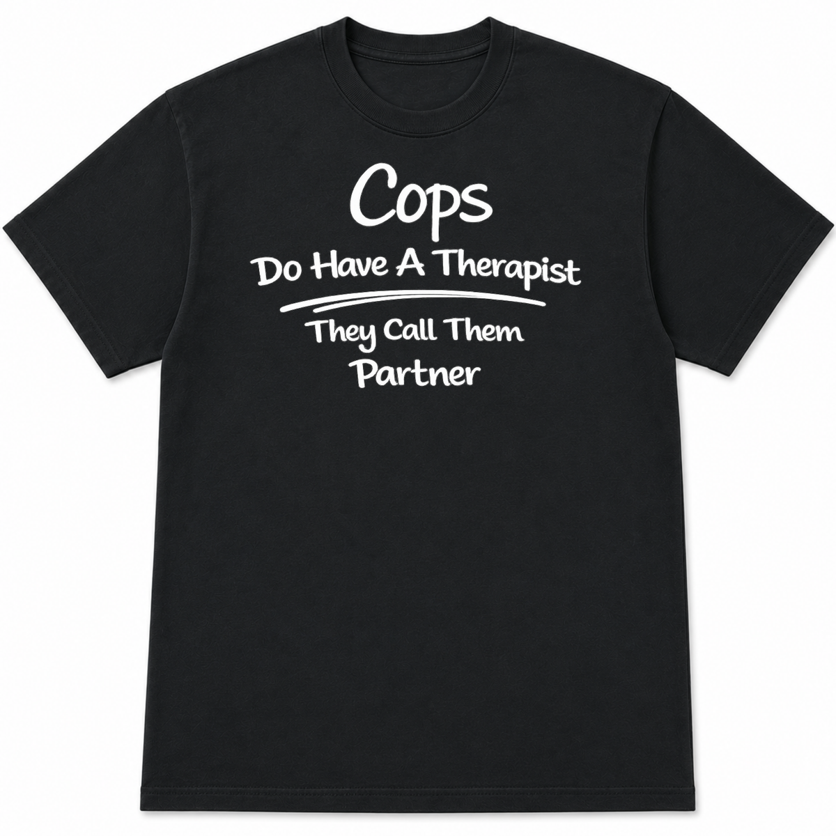 Have a Therapist T-Shirt