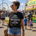 Cops Write Reports Firefighters Write History Tee