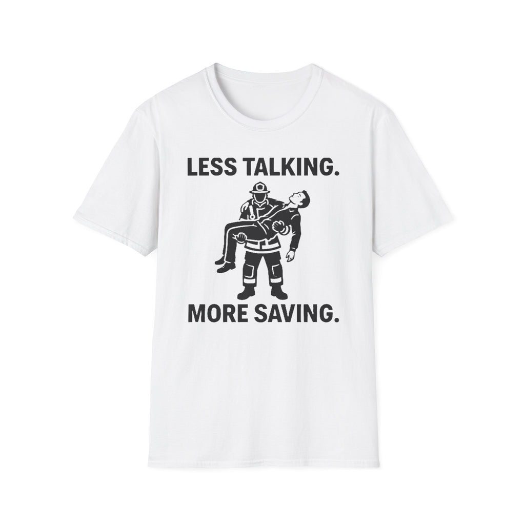 White t-shirt with black graphic and text 'LESS TALKING. MORE SAVING.' on a white background