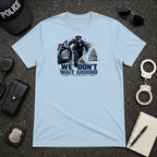 We Don't Wait Around We Move Now T-Shirt