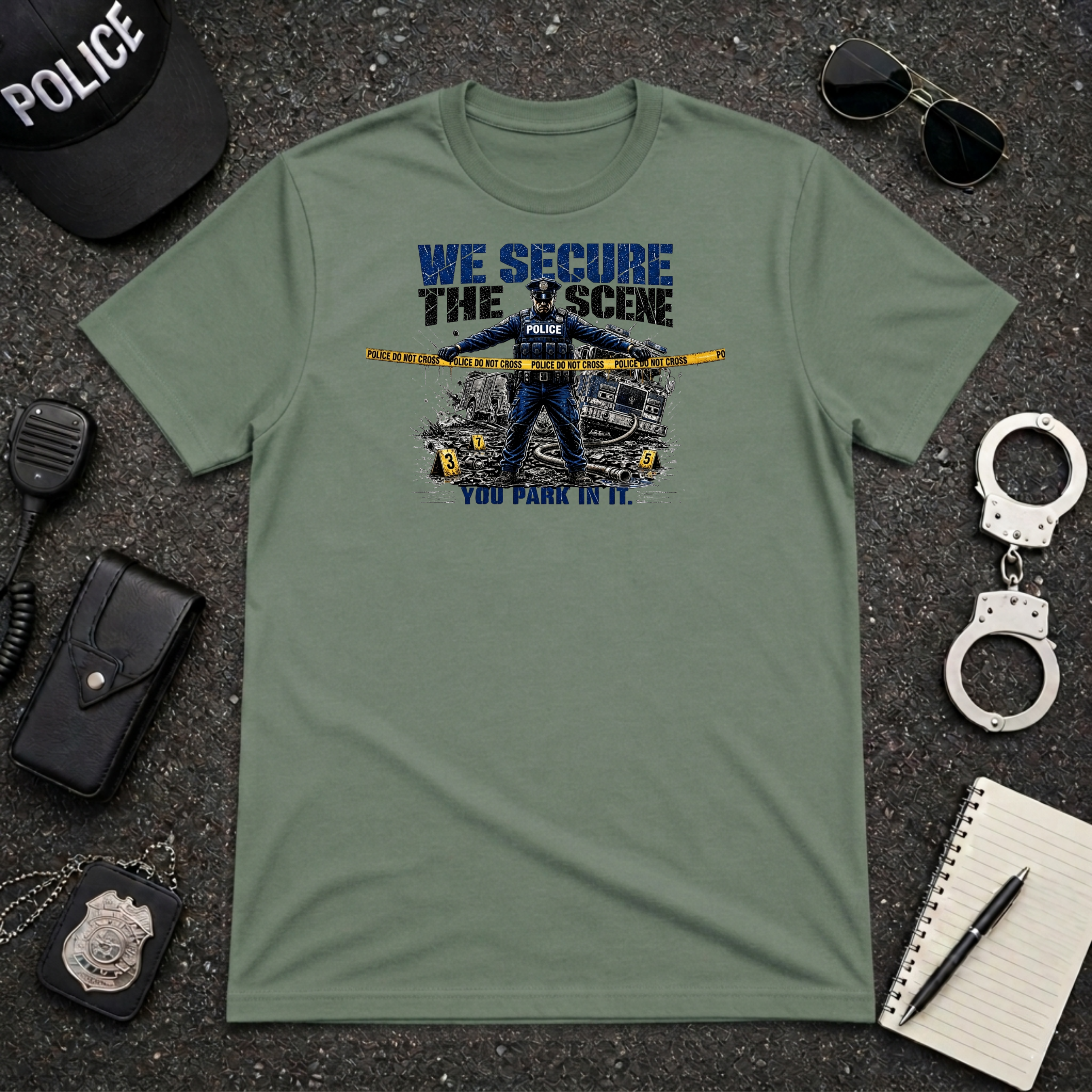 We Secure The Scene You Park In It T-Shirt