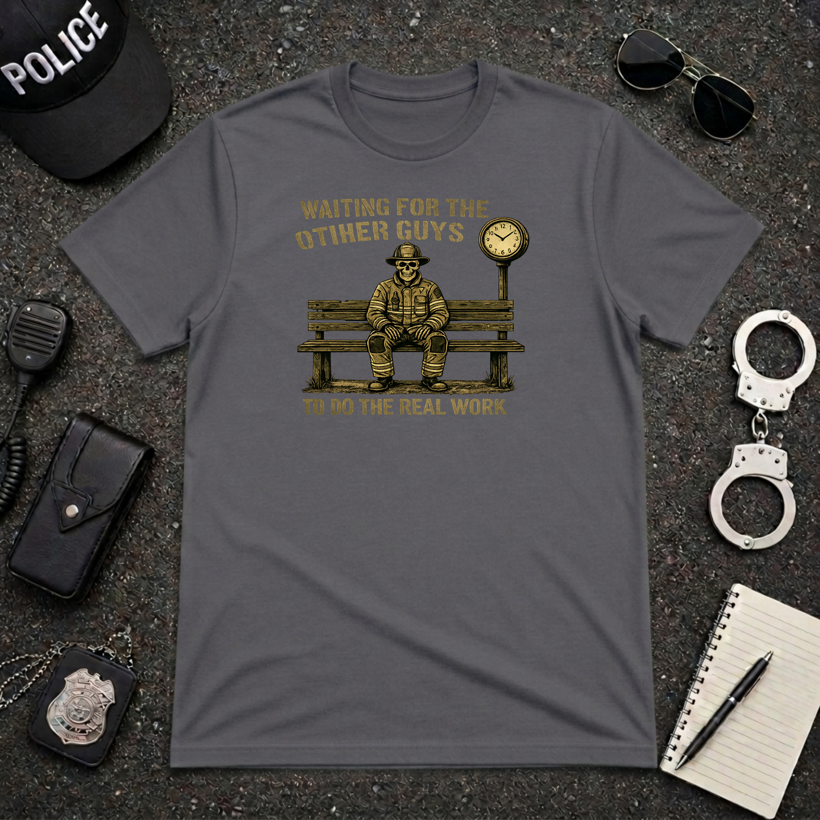 Waiting For The Other Guys To Do The Real Work | Funny Police Shirt