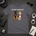 We Catch The Bad Guys | Police Officer Pride Shirt