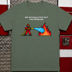 We Actually Put Out the Problem | Funny Firefighter vs Police Shirt
