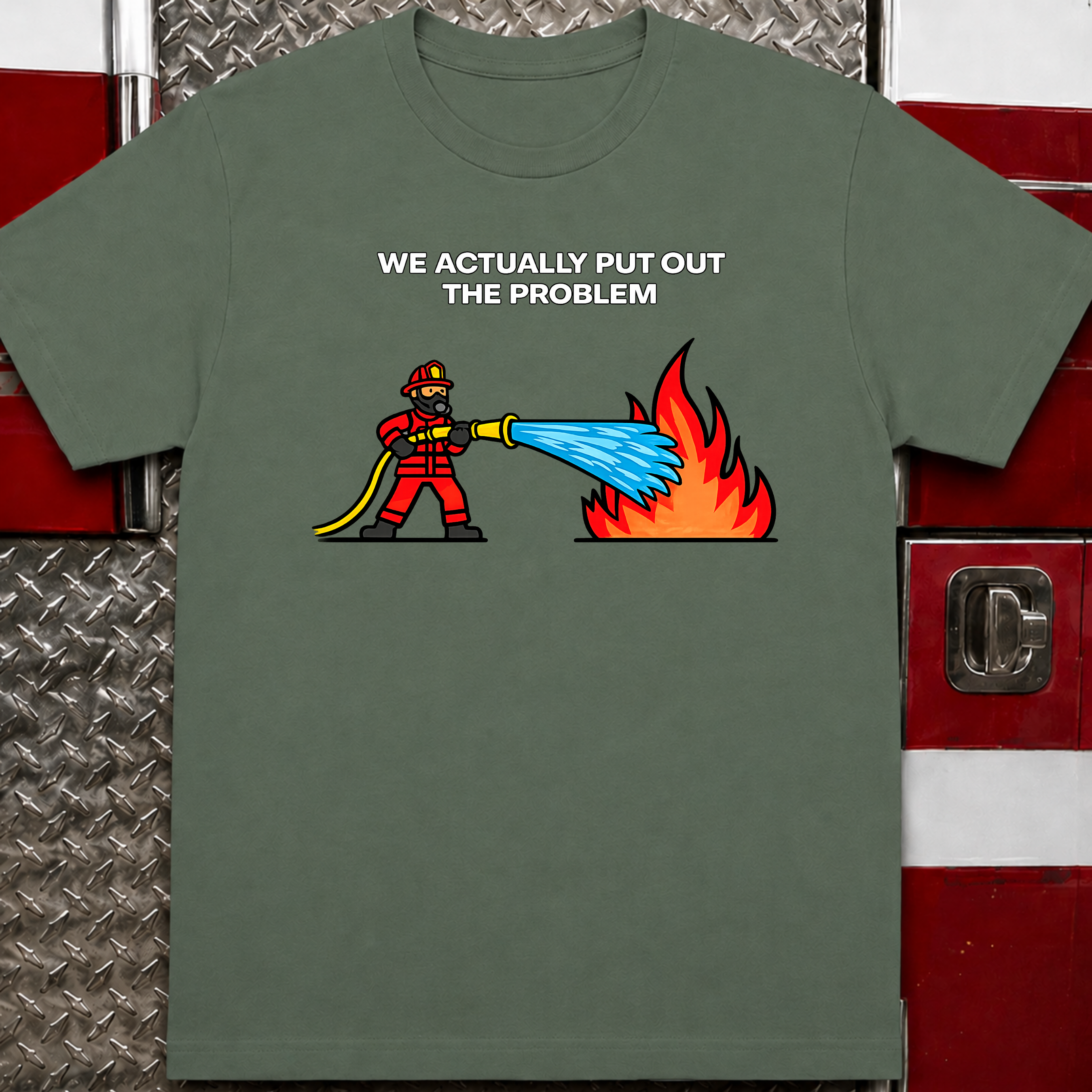 We Actually Put Out the Problem | Funny Firefighter vs Police Shirt