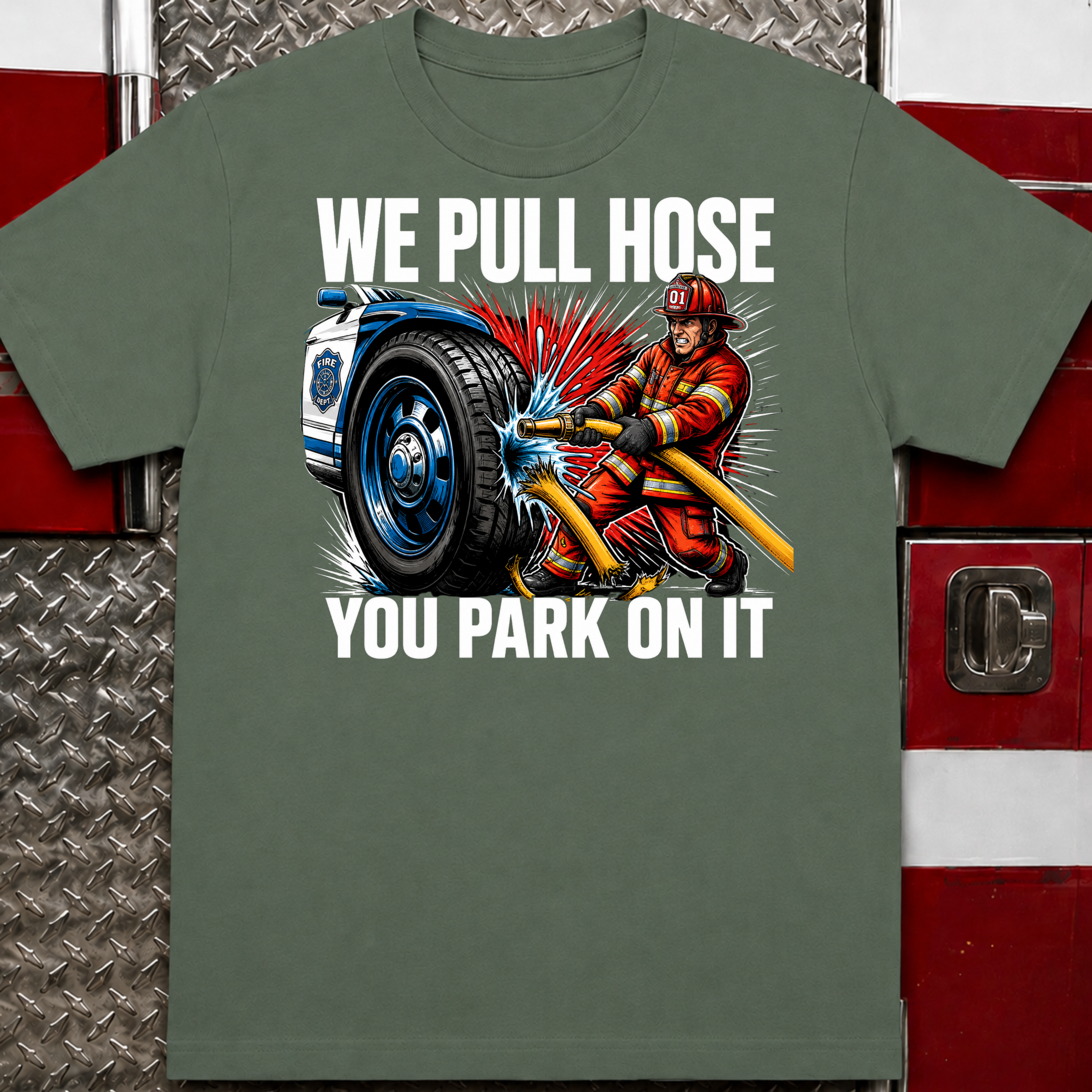 We Pull Hose You Park on It | Firefighter vs Police Rivalry Shirt