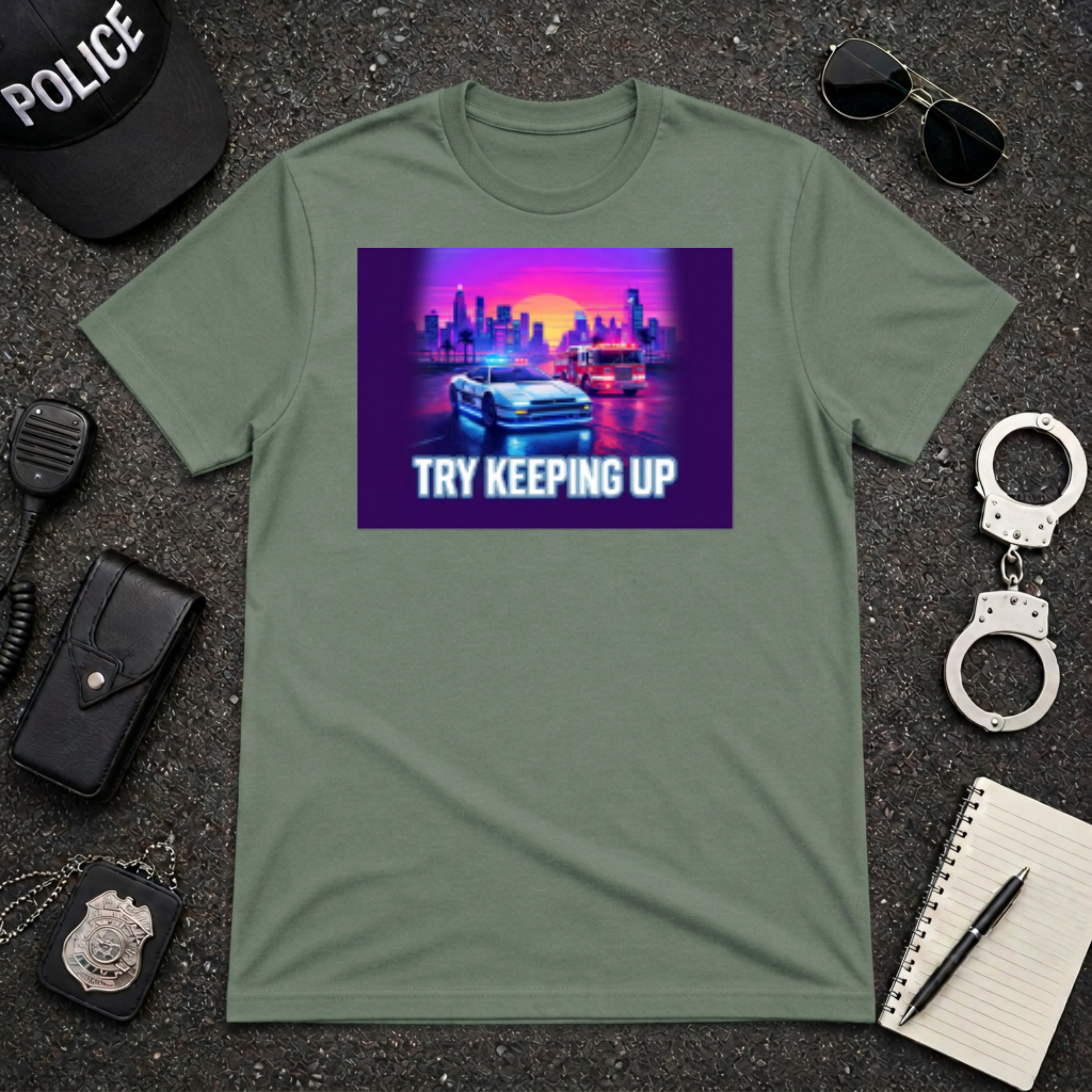 Try Keeping Up | Police Officer Humor Shirt