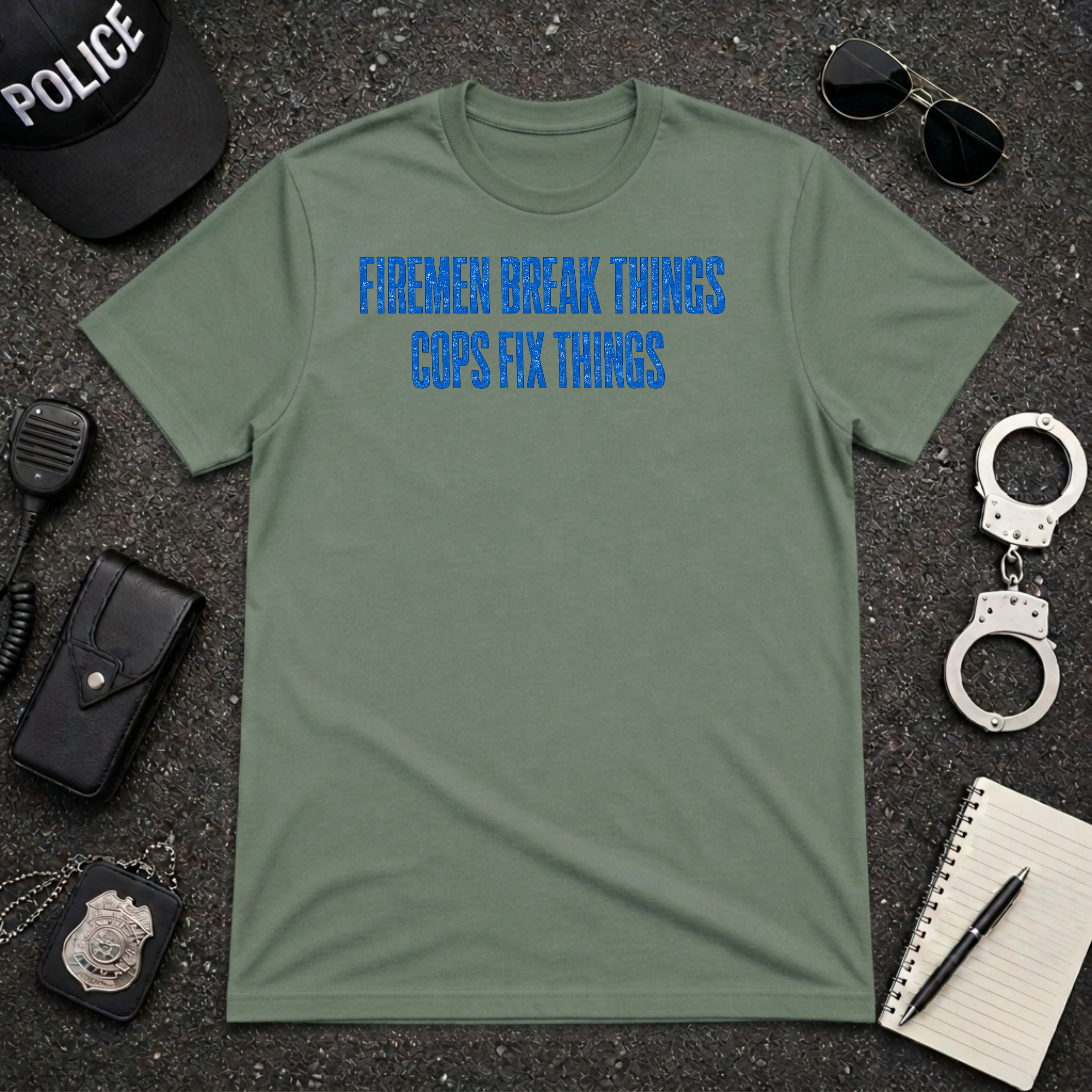 Firemen Break Things Cops Fix Things | Police vs Firefighter Rivalry Shirt