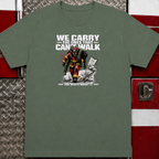 We Carry The Ones That Can't Walk You Write About it | Firefighter Hero Shirt