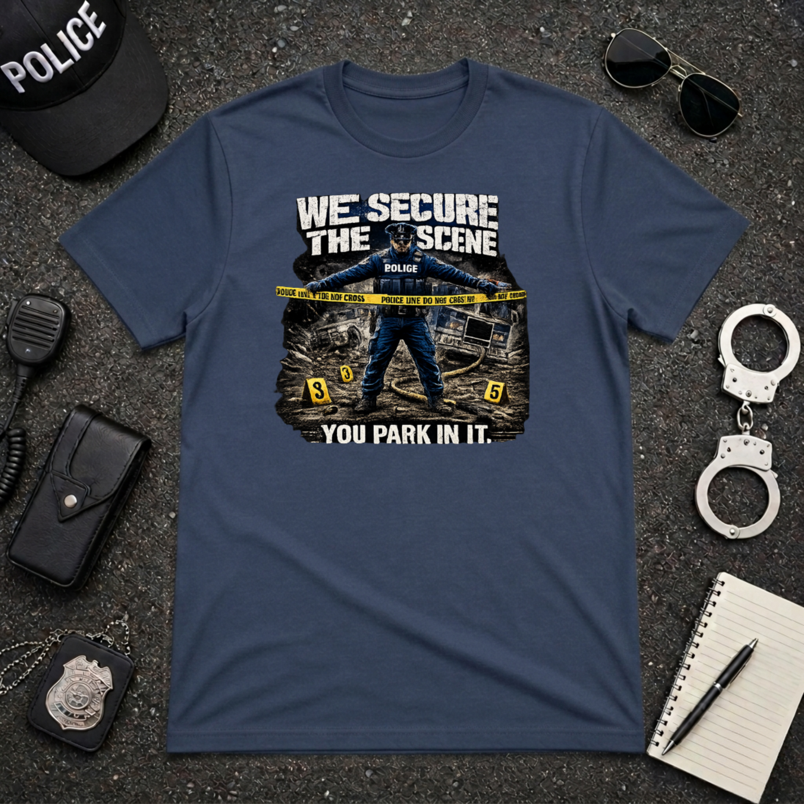 We Secure the Scene You Park in It | Funny Police vs Firefighter Shirt
