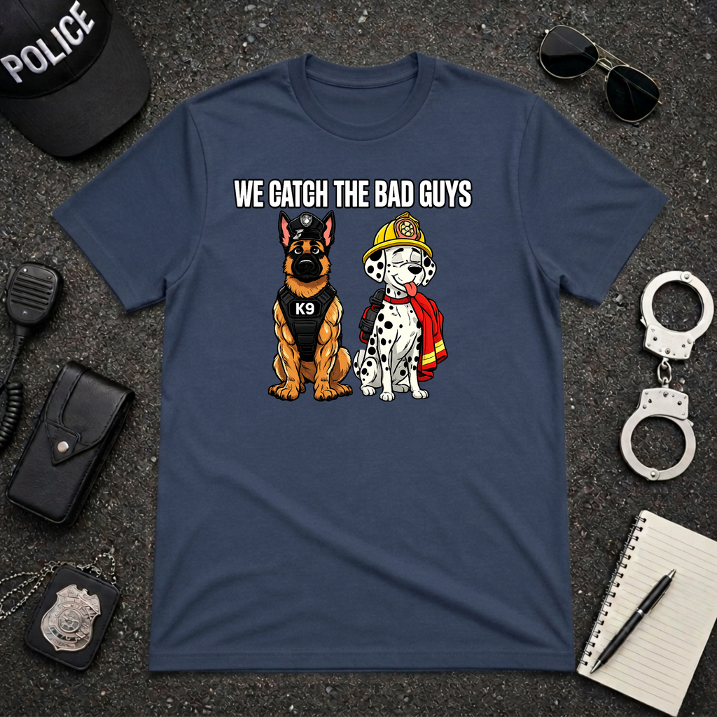 We Catch The Bad Guys | Police Officer Pride Shirt