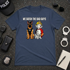 We Catch The Bad Guys | Police Officer Pride Shirt