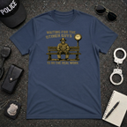Waiting For The Other Guys To Do The Real Work | Funny Police Shirt