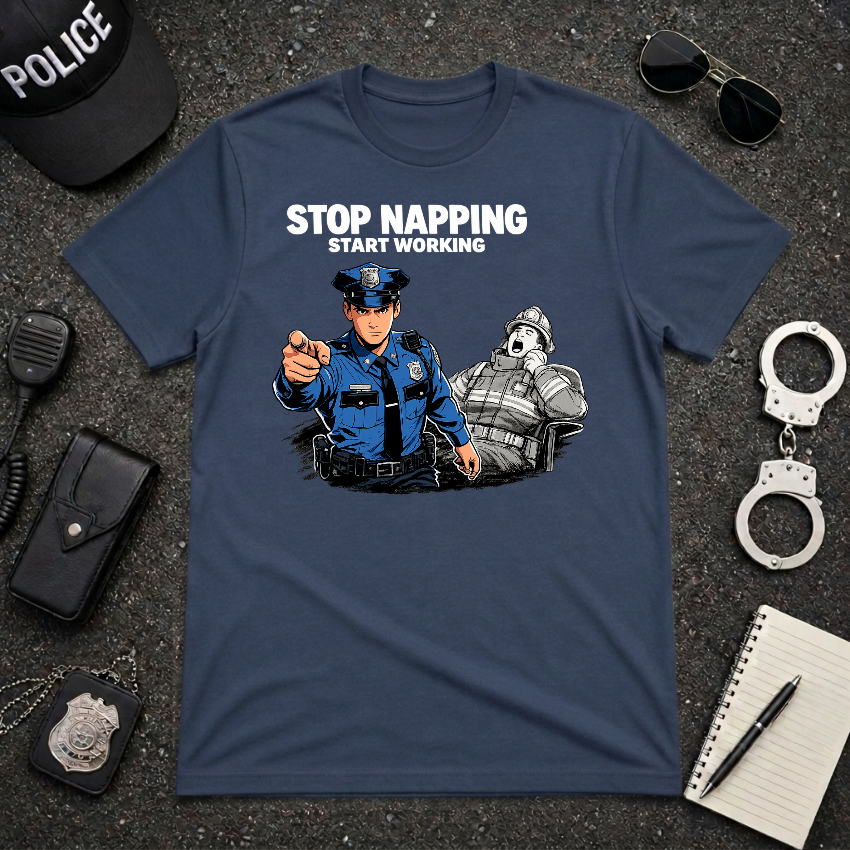Stop Napping Start Working | Funny Cop vs Firefighter Shirt