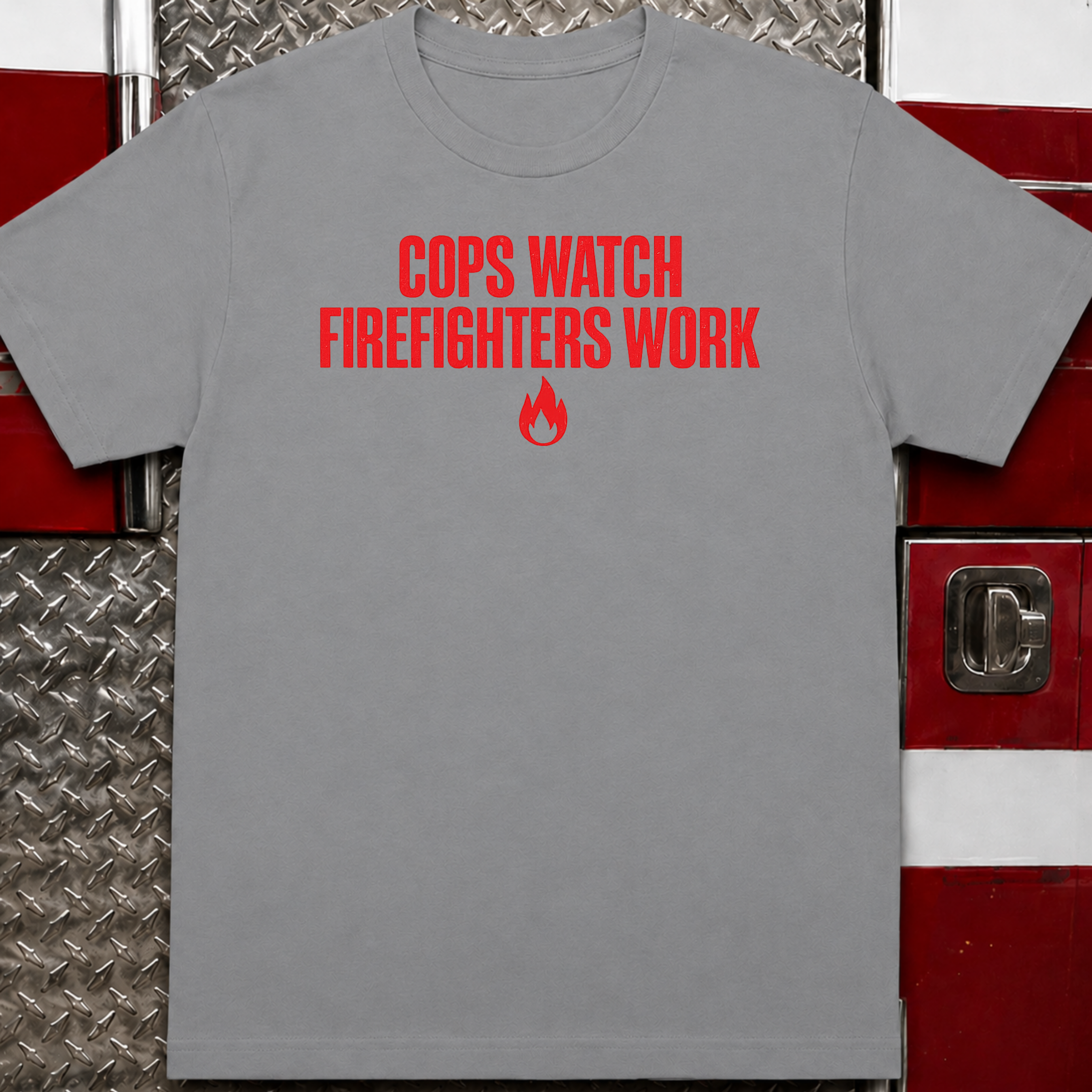 Cops Watch Firefighters Work | Funny Firefighter vs Police Shirt