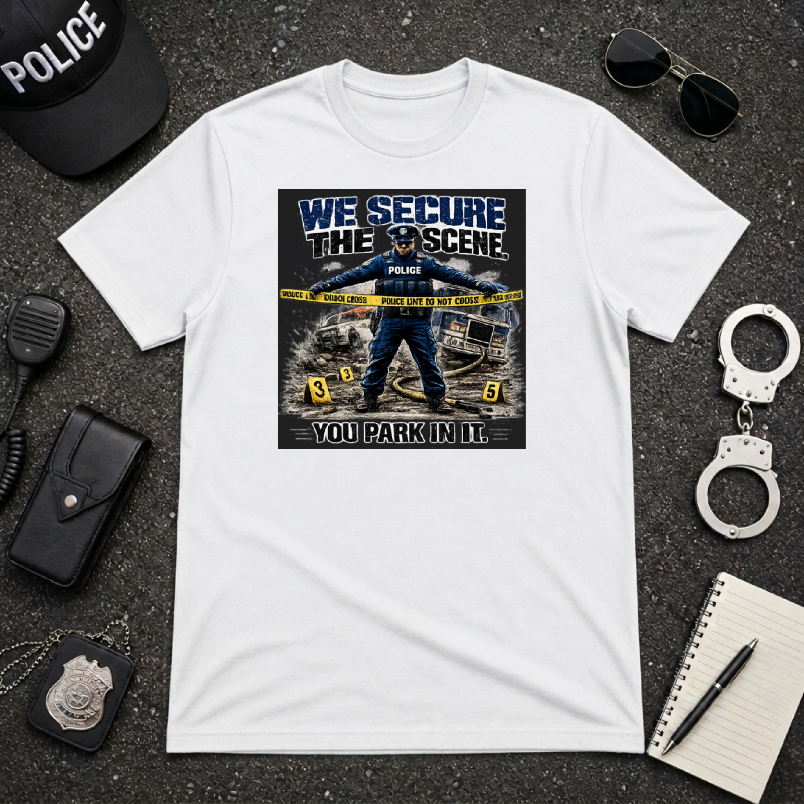 We Secure the Scene You Park in It | Funny Police vs Firefighter Shirt