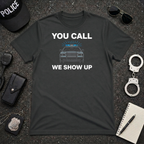 You Call We Show Up | Police Officer Pride Shirt