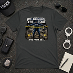 We Secure the Scene You Park in It | Funny Police vs Firefighter Shirt
