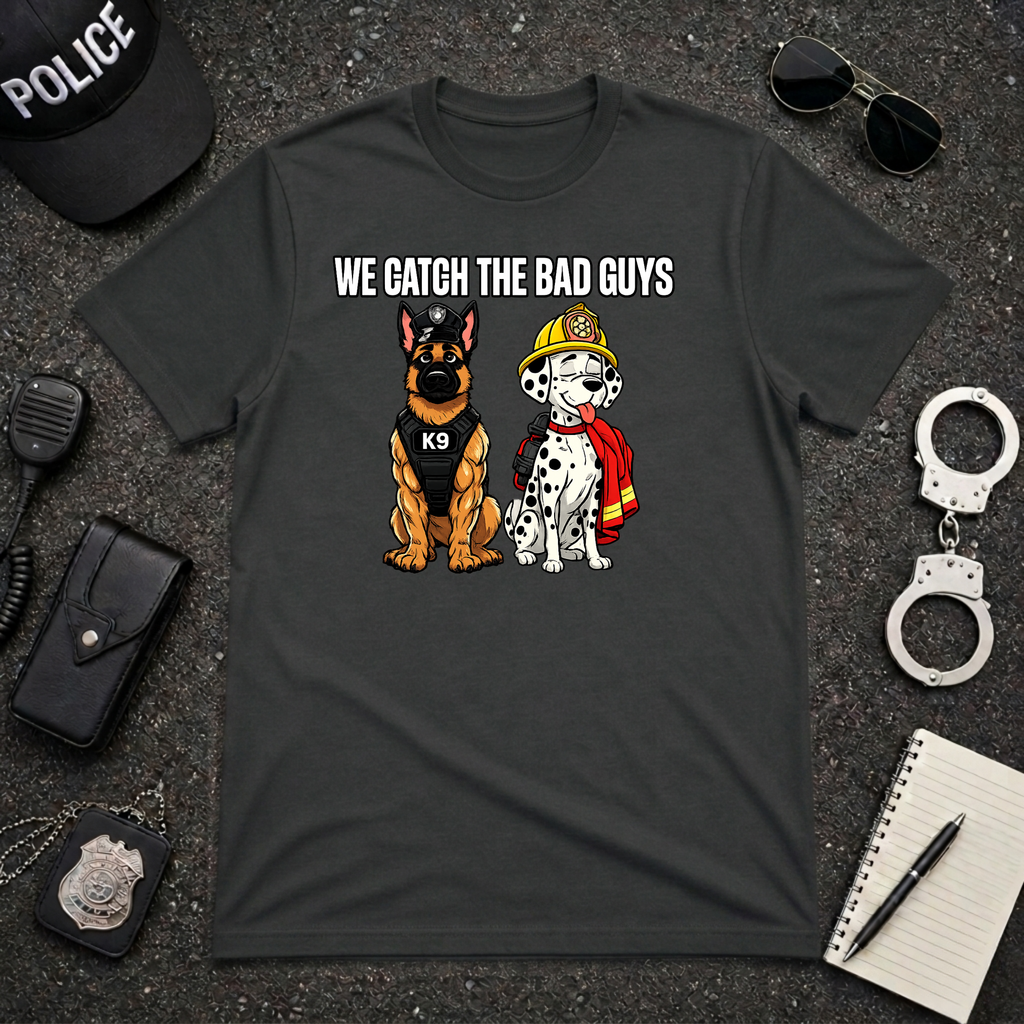 We Catch The Bad Guys | Police Officer Pride Shirt