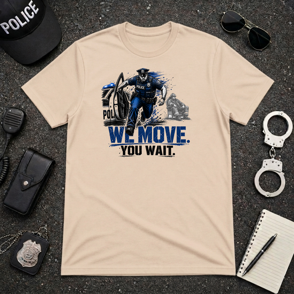 We Move You Wait T-Shirt