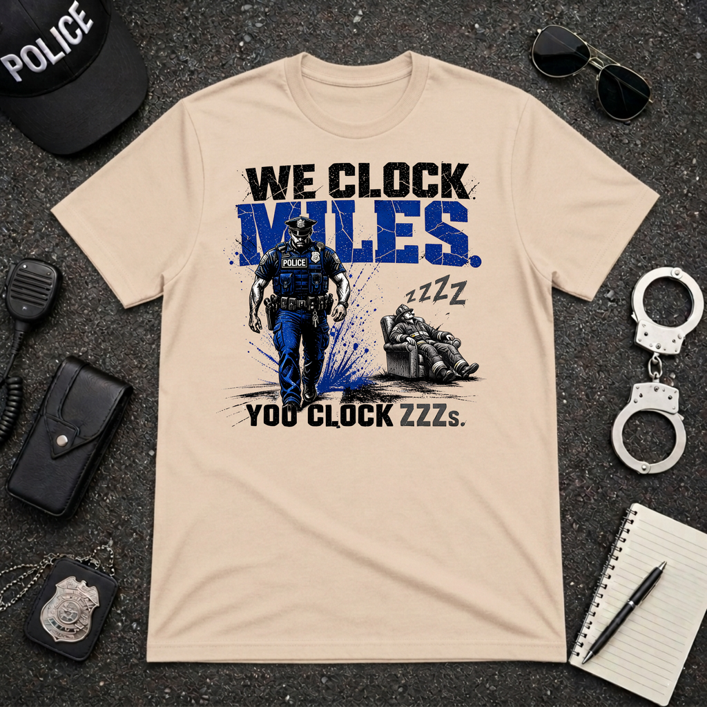 We Clock Miles You Clock ZZZs T-Shirt