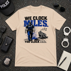 We Clock Miles You Clock ZZZs T-Shirt