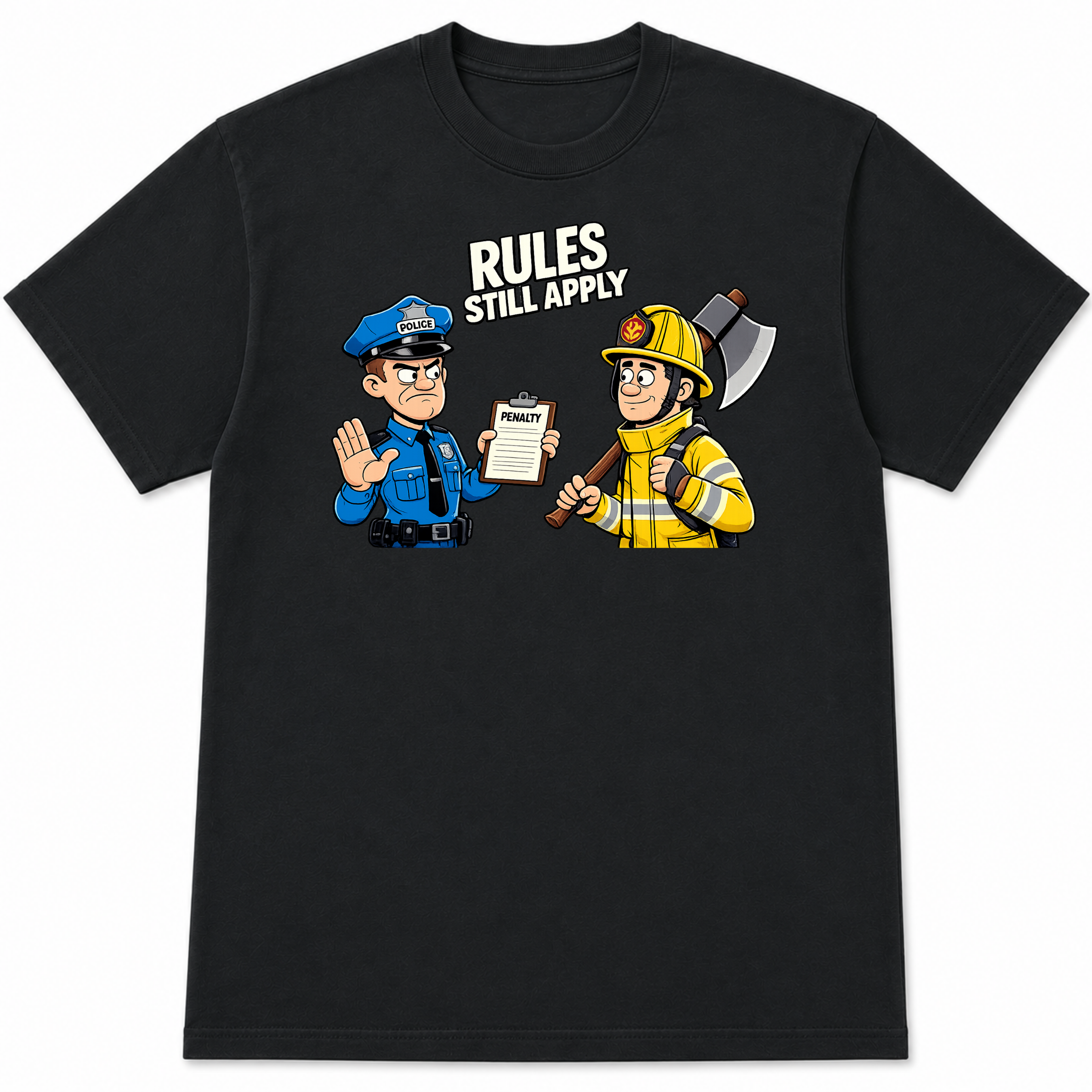 Rules Still Apply Funny Police Officer T-Shirt