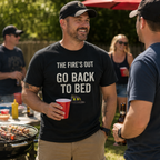 The Fire's Out Go Back To Bed Tee