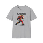 Gray t-shirt with graphic design and We Carry Bodies You Carry Forms text on a white background