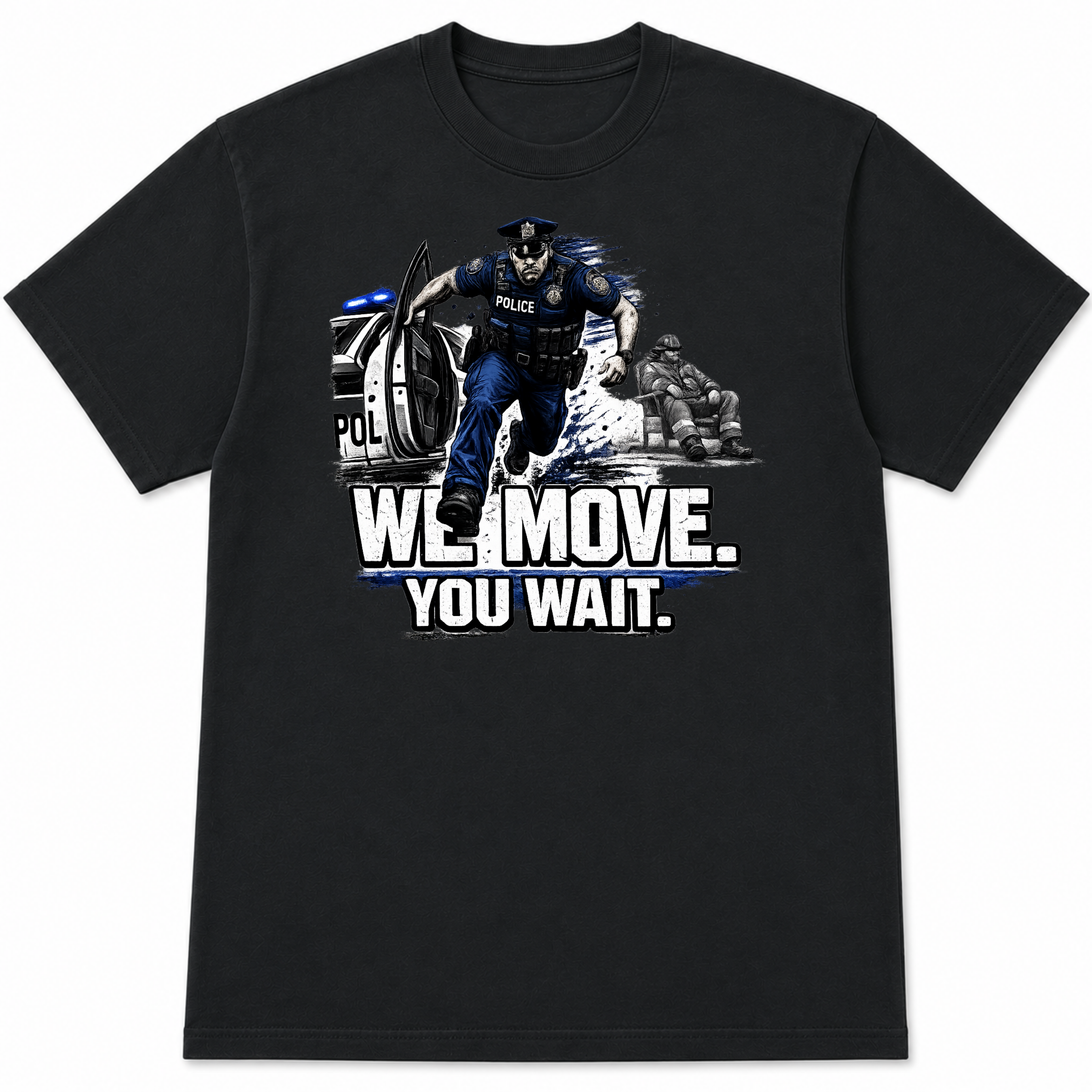 We Move You Wait Funny Firefighter T-Shirt