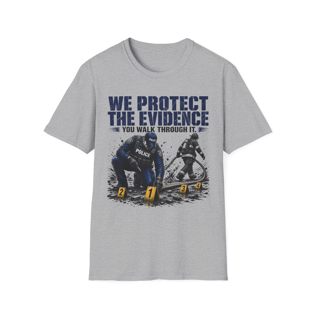 Gray t-shirt with police-themed graphic and We Protect The Evidence You Walk Through it 3 text on a white background