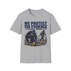 Gray t-shirt with police-themed graphic and We Protect The Evidence You Walk Through it 3 text on a white background