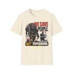 Beige t-shirt with graphic design and text 'We save people, not paperwork' on a white background