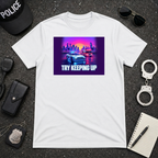 Try Keeping Up T-Shirt