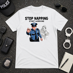 Stop Napping Start Working T-Shirt