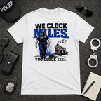 We Clock Miles You Clock ZZZs T-Shirt