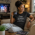 Cops Do Meditate | Funny Police Shirt