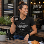 Cops Do Have A Social Life | Funny Police Shirt